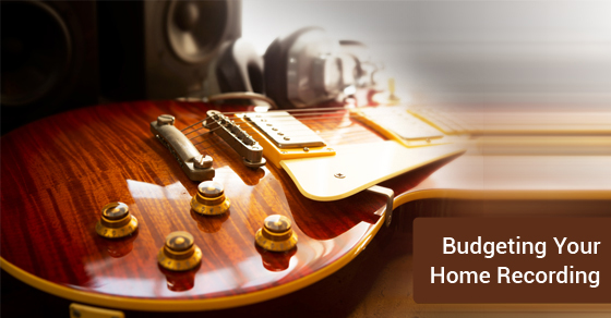 Budgeting Your Home Recording