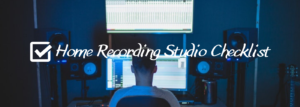 Home Recording Studio Checklist Banner