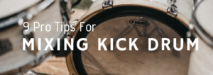 9 Pro Porady dotyczące mieszania Kick Drum Banner