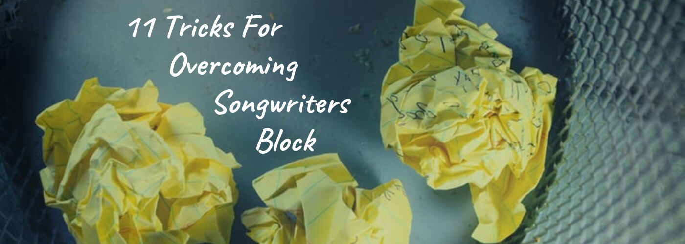 11 Tricks For Overcoming Song Writers Block Banner