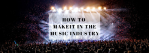 How To Make It In The Music Industry Banner